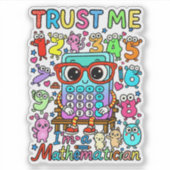 Trust Me Im a Mathematician Cute Math Sticker (Vorderseite)