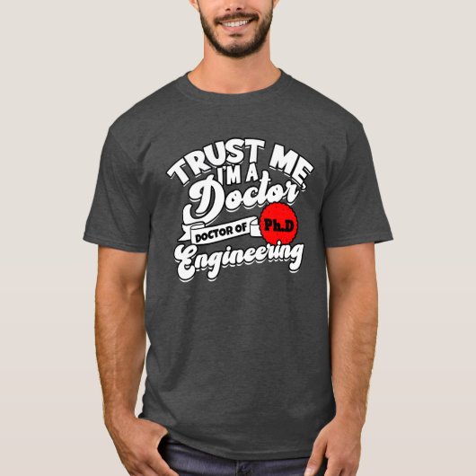 Trust Me Im A Phd Doctorate Engineering Phd boy T-Shirt (Vorderseite)