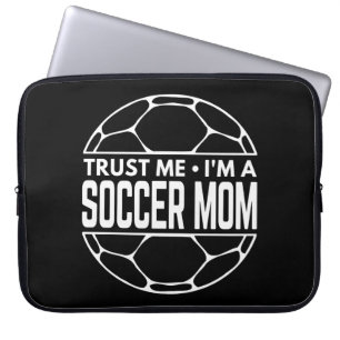 TRUST ME IM A SOCCER MOM LAPTOPSCHUTZHÜLLE