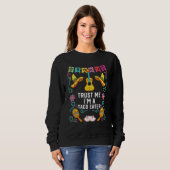 Trust Me I'm A Taco Eater Mexican Food Foodie_1 Sweatshirt (Vorne ganz)