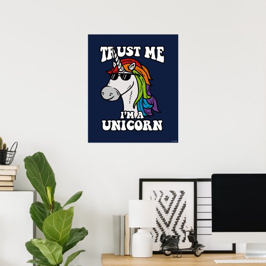Trust Me I'm A Unicorn Poster (Heimbüro)