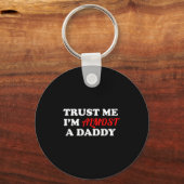 Trust Me I'm Almost A Daddy Funny Father's Day Mem Schlüsselanhänger (Vorderseite)