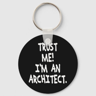 TRUST ME I'M AN ARCHITECT SCHLÜSSELANHÄNGER