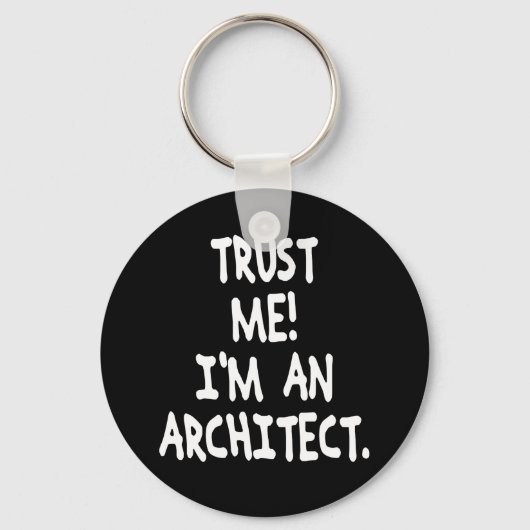 TRUST ME I'M AN ARCHITECT SCHLÜSSELANHÄNGER (Vorderseite)