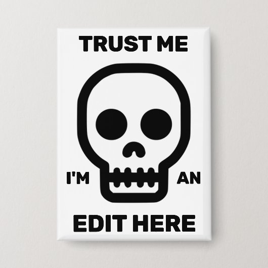 Trust Me - I'm An Edit Here™ Button (Vorderseite)