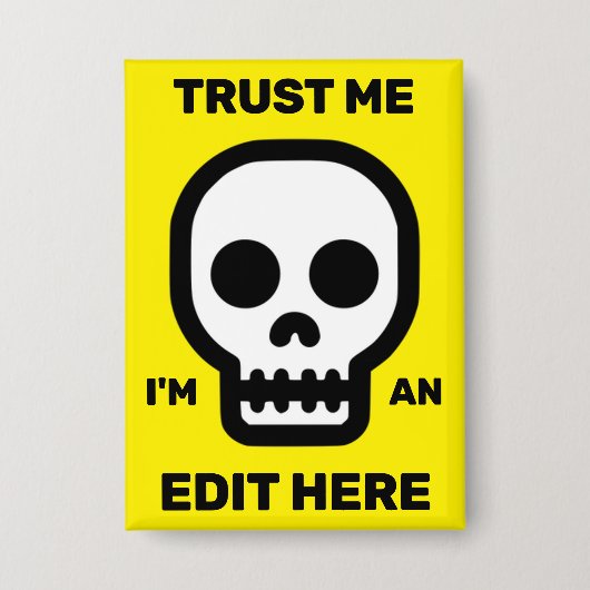 Trust Me - I'm An Edit Here™ Button (Vorderseite)
