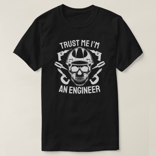 Trust Me I'm an Engineer – Bold Skull Engineering T-Shirt (Design vorne)