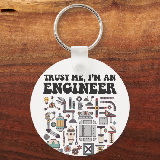 Trust me, I'm an engineer Schlüsselanhänger (Vorderseite)