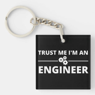 Trust me, I'm an Engineer Schlüsselanhänger