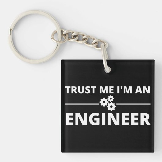 Trust me, I'm an Engineer Schlüsselanhänger (Vorderseite)