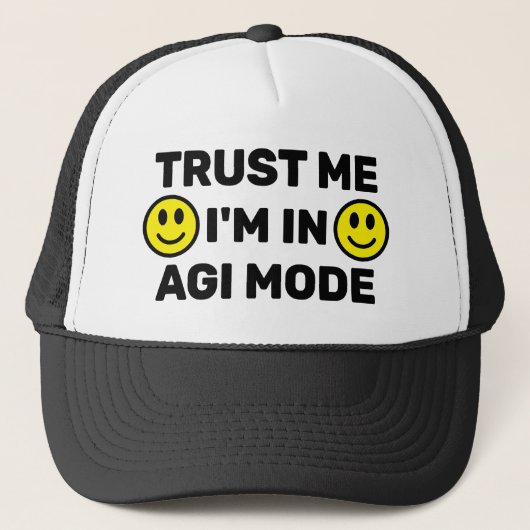 Trust Me - I'm In AGI Mode™ Trucker Hat Truckerkappe (Vorderseite)
