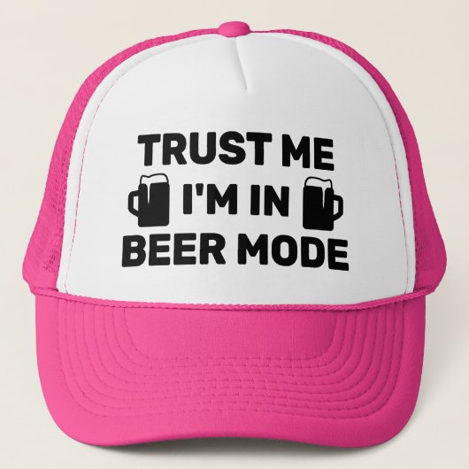 Trust Me - I'm In Beer Mode™ Trucker Hat Truckerkappe (Vorderseite)