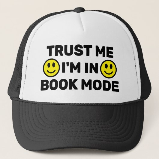 Trust Me - I'm In Book Mode™ Trucker Hat Truckerkappe (Vorderseite)
