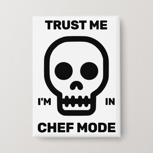 Trust Me - I'm In Chef Mode™ Button (Vorderseite)