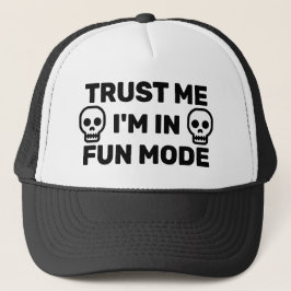 Trust Me - I'm In Fun Mode™ Trucker Hat Truckerkappe