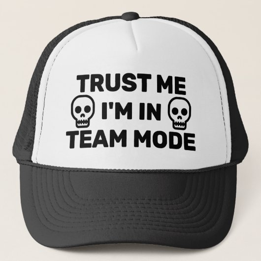Trust Me - I'm In Team Mode™ Trucker Hat Truckerkappe (Vorderseite)