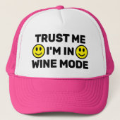 Trust Me - I'm In Wine Mode™ Trucker Hat Truckerkappe (Vorderseite)