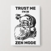 Trust Me - I'm In Zen Mode™ Button (Vorderseite)