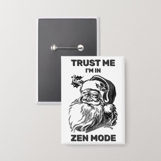 Trust Me - I'm In Zen Mode™ Button (Vorderseite/Rückseite)