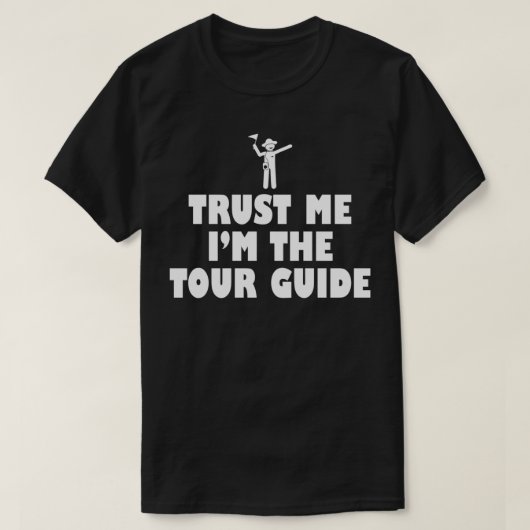 Trust Me I'm the Tour Guide Safari Tourist Travel T-Shirt (Design vorne)