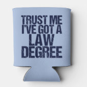 Trust Me Lawyer Funny Law School Abschluss Dosenkühler (Rückseite)