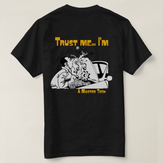 Trust Me Master Tech Auto Mechanism T-Shirt (Design Rückseite)