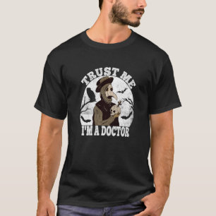 Trust Me Medival Plague Doctor Occult Taro T-Shirt