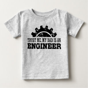 Trust Me Mein Vater ist Ingenieur Baby T-shirt