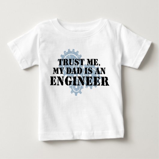Trust Me Mein Vater ist Ingenieur Baby T-shirt (Vorderseite)