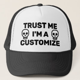 Trust Me Trucker Hat (Customize It!) Truckerkappe