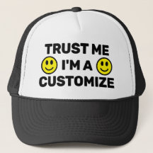 Trust Me Trucker Hat (Customize It!)