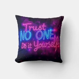 Trust No One – Do It Yourself Neon Motivational Kissen