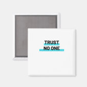 Trust No one Slogan Magnet (Vorderseite/Rückseite)