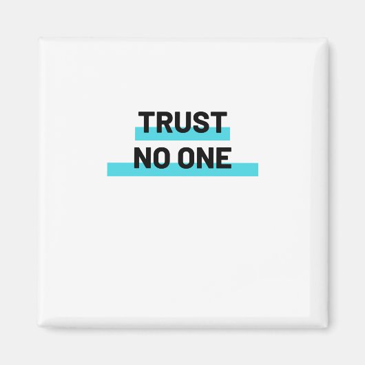 Trust No one Slogan Magnet (Vorne)