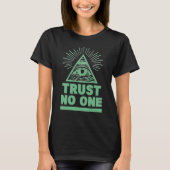 Trust No one T - Shirt (Vorderseite)