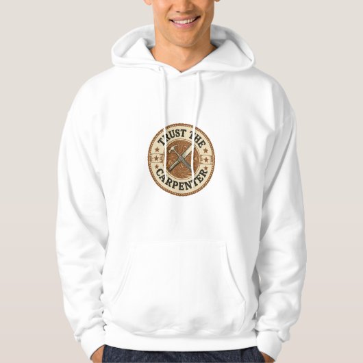 Trust The Carpenter Vintage Badge Hoodie (Vorderseite)