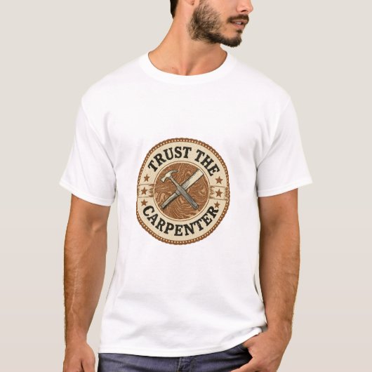 Trust The Carpenter Vintage Badge T-Shirt (Vorderseite)