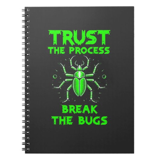 Trust the Process Break the Bugs Notizblock (Vorderseite)