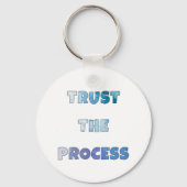 Trust The Process – Everyday Motivation Schlüsselanhänger (Vorderseite)