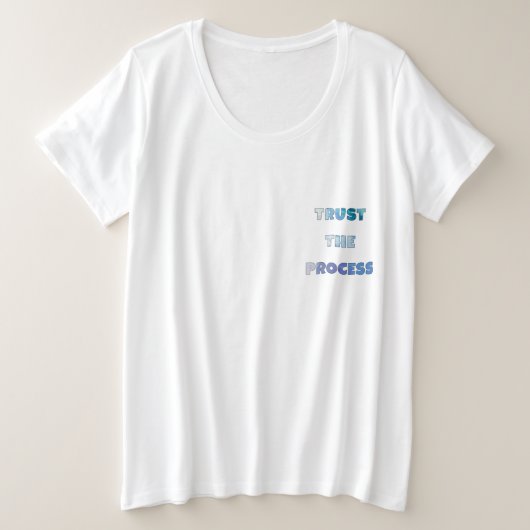 Trust The Process – Growth Mindset  Große Größe T-Shirt (Design vorne)