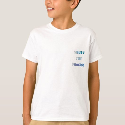 Trust The Process – Motivational Everyday T-Shirt (Vorderseite)