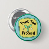 Trust the Process Motivational Growth Button (Vorne & Hinten)