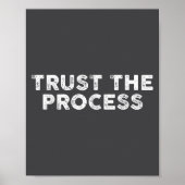 Trust The Process Srts Slogan Motivational  Poster (Vorne)