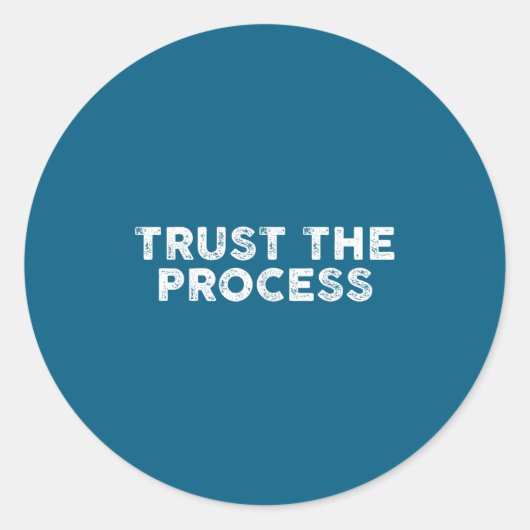 Trust The Process Srts Slogan Motivational  Runder Aufkleber (Vorderseite)