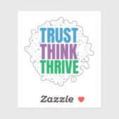 Trust Think Thrive – Motivational Quote Design Aufkleber (Blatt)
