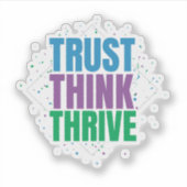 Trust Think Thrive – Motivational Quote Design Aufkleber (Vorderseite)