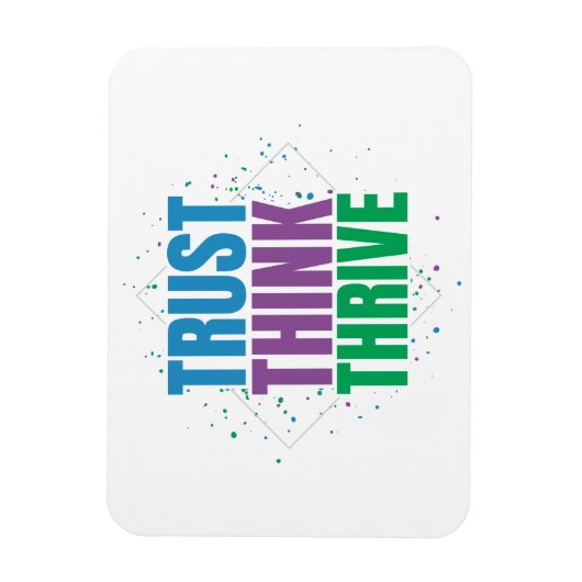 Trust Think Thrive – Motivational Quote Design Magnet (Vertikal)