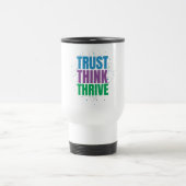 Trust Think Thrive – Motivational Quote Design Reisebecher (Mittel)