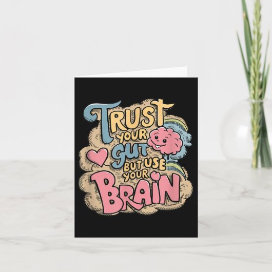 Trust Your Gut But Use Your Brain Motivational Des Karte (Vorderseite)