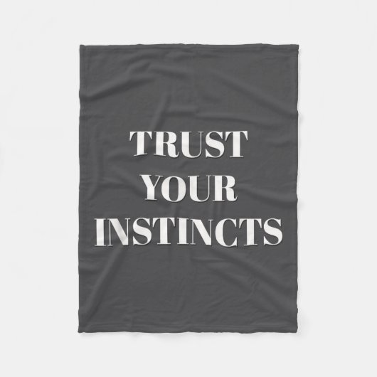 Trust Your Instincts Motivational Fleecedecke (Vorderseite)